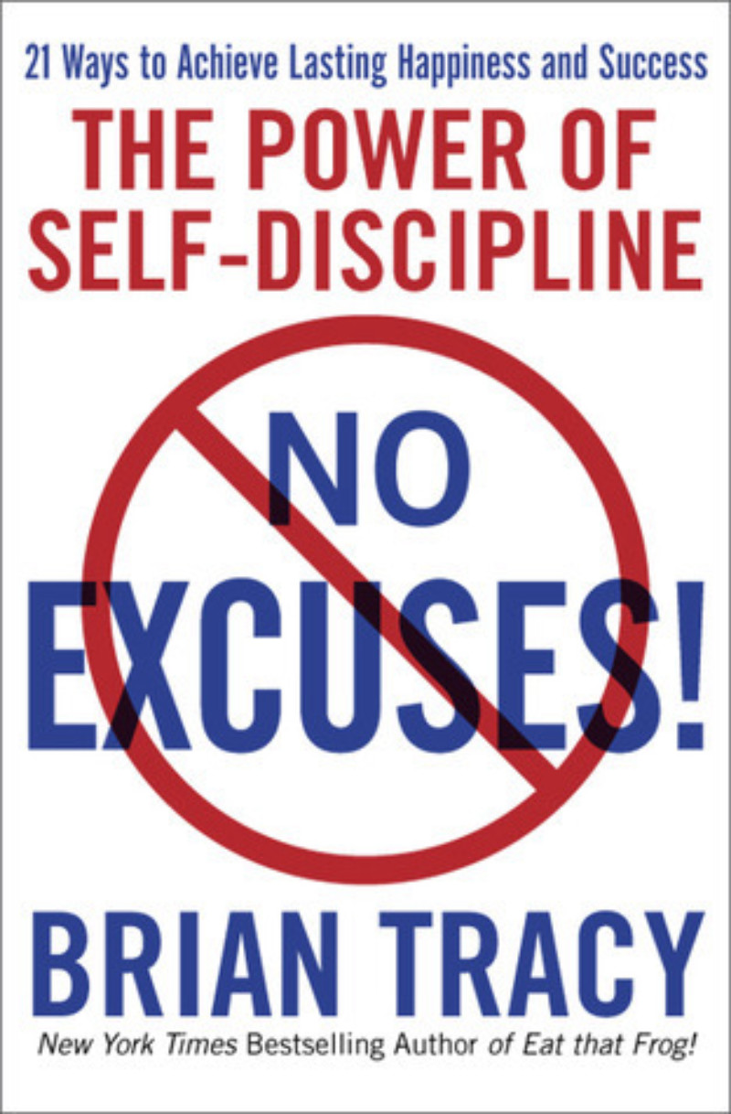The Power of Self-Discipline: NO EXCUSES
