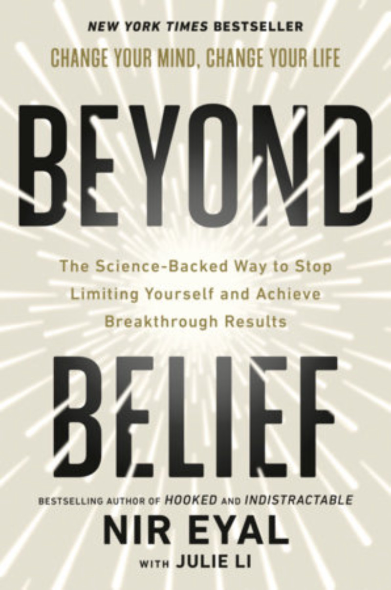 Beyond Belief The Science-Backed Way to Stop Limiting Yourself and Achieve Breakthrough Results