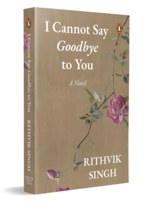 I Cannot Say Goodbye to You By Rithvik singh